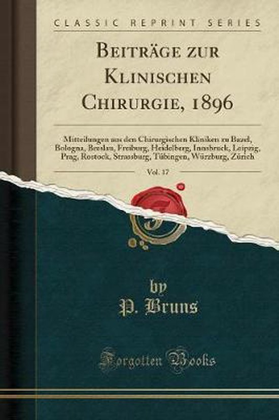 Beiträge Zur Klinischen Chirurgie, 1896, Vol. 17 - cover