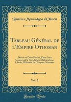 Tableau Général de l'Empire Othoman, Vol. 2
