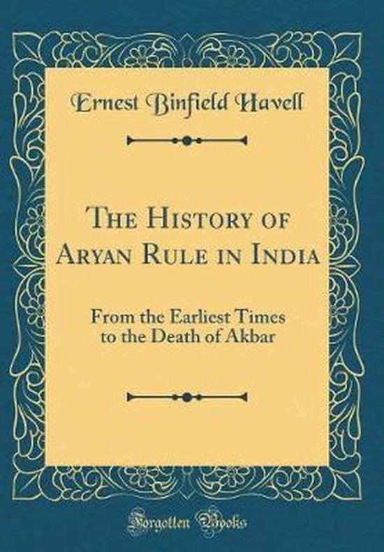 The History of Aryan Rule in India | 9780365468509 | Ernest Binfield ...