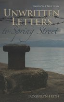 Unwritten Letters to Spring Street