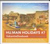 Hu.man Holidays / 7