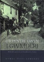 O'r Pentre Gwyn i Gwmderi
