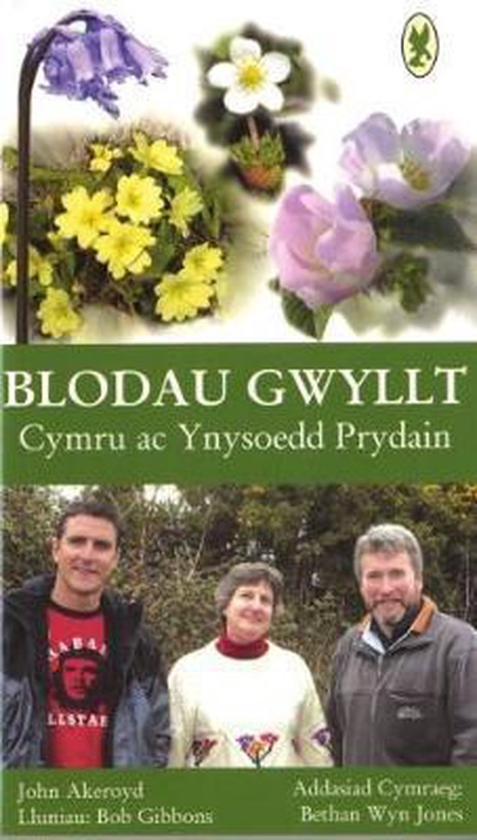 Blodau Gwyllt Cymru ac Ynysoedd Prydain - John Akeroyd