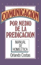 Communicacion Por Medio De LA Predicacion/Communication Through Preaching