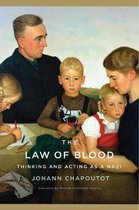 The Law of Blood – Thinking and Acting as a Nazi
