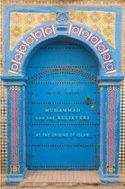 Muhammad and the Believers - At the Origins of Islam
