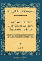 Fort Wayne City and Allen County Directory, 1895-6, Vol. 17