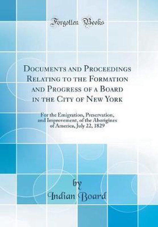 Documents and Proceedings Relating to the Formation and Progress of a ...