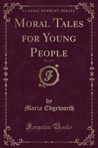 Moral Tales for Young People, Vol. 2 of 3 (Classic Reprint)