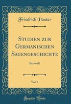 Studien Zur Germanischen Sagengeschichte, Vol. 1
