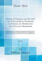 Voyage de Nearque, Des Bouches de l'Indus Jusqu'a l'Euphrate, Ou Journal de l'Expedition de la Flotte d'Alexandre, Vol. 3