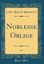 Noblesse Oblige, Vol. 1 (Classic Reprint)