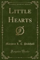 Little Hearts (Classic Reprint)