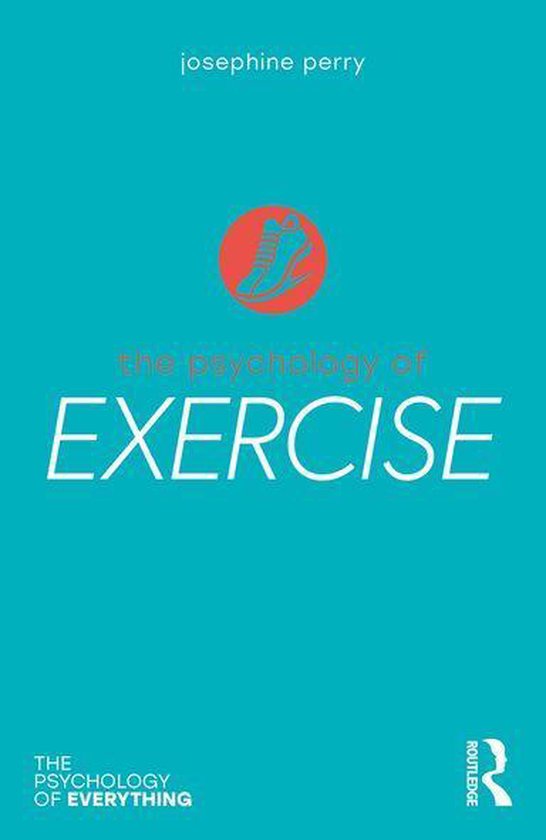 The Psychology of Everything - The Psychology of Exercise - cover