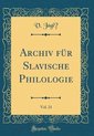 Archiv Für Slavische Philologie, Vol. 21 (Classic Reprint)