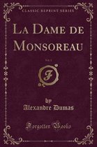 La Dame de Monsoreau, Vol. 3 (Classic Reprint)