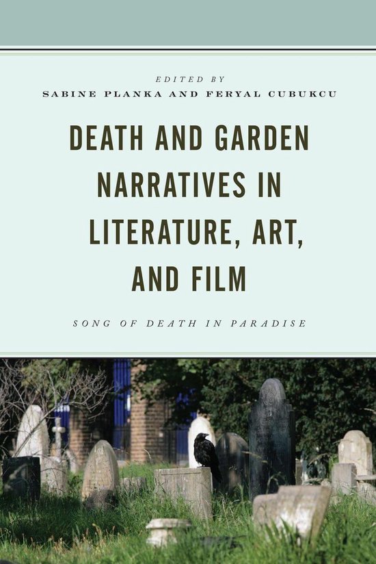 Death and Garden Narratives in Literature, Art, and Film - cover