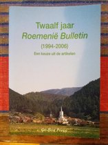 Twaalf jaar Roemenië Bulletin (1994-2006)