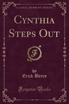 Cynthia Steps Out (Classic Reprint)