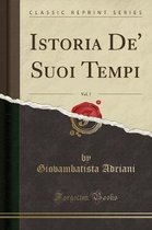 Istoria De' Suoi Tempi, Vol. 7 (Classic Reprint)