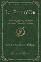 Le Pot d'Or