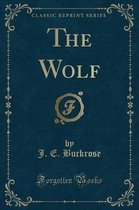 The Wolf (Classic Reprint)