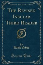 The Revised Insular Third Reader (Classic Reprint)