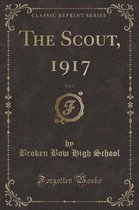 The Scout, 1917, Vol. 1 (Classic Reprint)