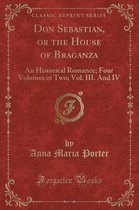 Don Sebastian, or the House of Braganza