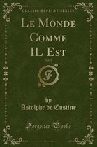 Le Monde Comme Il Est, Vol. 1 (Classic Reprint)