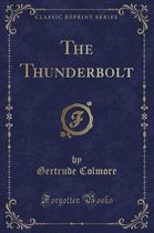 The Thunderbolt (Classic Reprint)