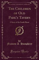 The Children of Old Park's Tavern