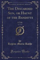 The Discarded Son, or Haunt of the Banditti, Vol. 5 of 5