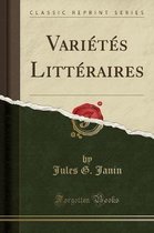 Varietes Litteraires (Classic Reprint)