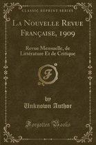 La Nouvelle Revue Francaise, 1909