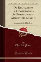 de Rhotacismo in Indoeuropaeis AC Potissimum in Germanicis Linguis