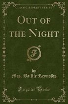 Out of the Night (Classic Reprint)