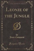 Leonie of the Jungle (Classic Reprint)