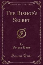 The Bishop's Secret (Classic Reprint)