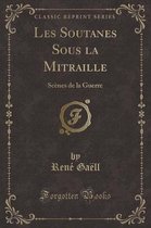 Les Soutanes Sous La Mitraille