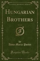 Hungarian Brothers, Vol. 2 of 3 (Classic Reprint)