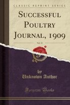 Successful Poultry Journal, 1909, Vol. 13 (Classic Reprint)