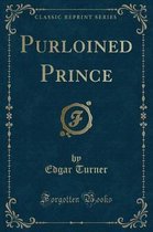 Purloined Prince (Classic Reprint)