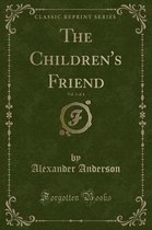 The Children's Friend, Vol. 1 of 4 (Classic Reprint)