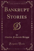 Bankrupt Stories (Classic Reprint)
