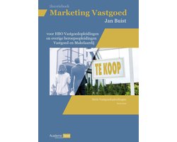 Marketing Vastgoed (voor HBO Vastgoedopleidingen en overige beroepsopleidingen vastgoed en makelaardij)
