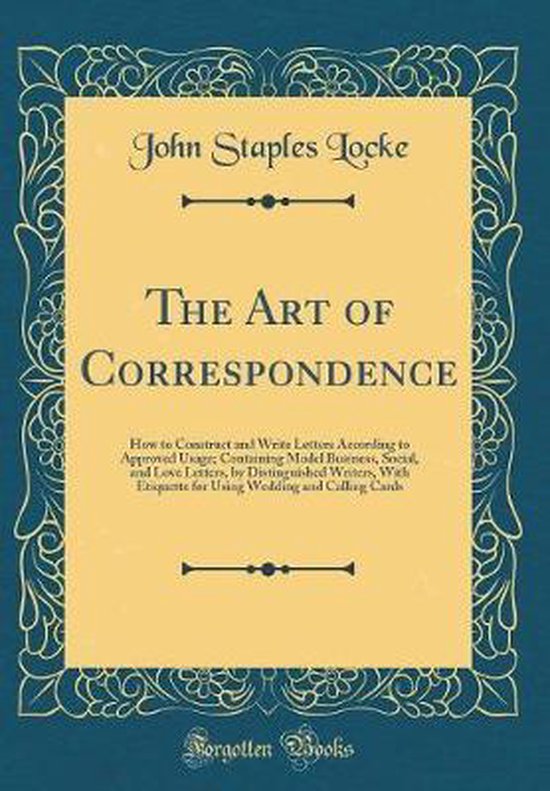 The Art of Correspondence, John Staples Locke 9781396346637 Boeken