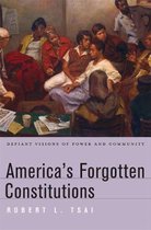 ISBN America's Forgotten Constitutions : Defiant Visions of Power and Community, histoire, Anglais, Couverture rigide, 310 pages
