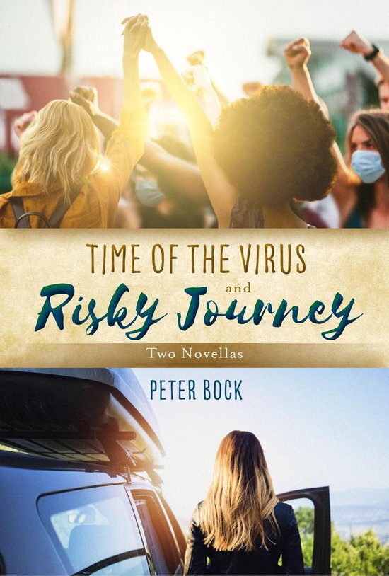 Time of the Virus and Risky Journey (ebook), Peter Bock | 9781098324032 Boeken | bol.com