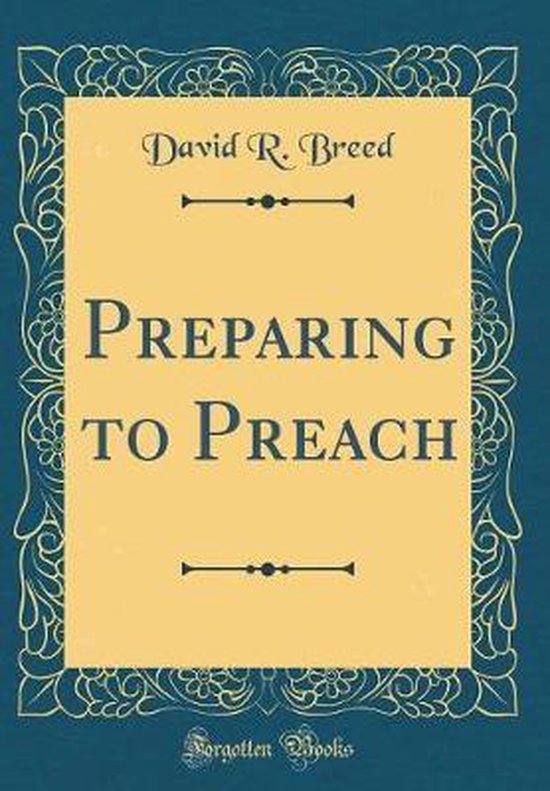 Preparing to Preach (Classic Reprint) - cover